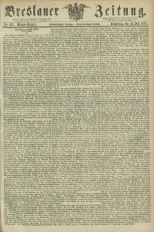 Breslauer Zeitung. Jg.56, Nr. 323 (15 Juli 1875) - Morgen-Ausgabe + dod.