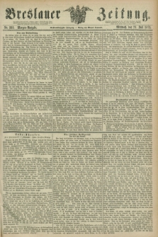 Breslauer Zeitung. Jg.56, Nr. 333 (21 Juli 1875) - Morgen-Ausgabe + dod.