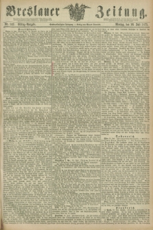 Breslauer Zeitung. Jg.56, Nr. 342 (26 Juli 1875) - Mittag-Ausgabe