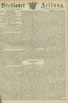 Breslauer Zeitung. Jg.56, Nr. 345 (28 Juli 1875) - Morgen-Ausgabe + dod.