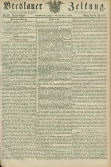 Breslauer Zeitung. Jg.56, Nr. 349 (30 Juli 1875) - Morgen-Ausgabe + dod.