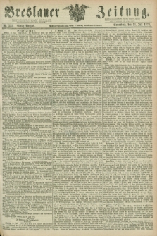 Breslauer Zeitung. Jg.56, Nr. 352 (31 Juli 1875) - Mittag-Ausgabe