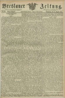 Breslauer Zeitung. Jg.56, Nr. 371 (12 August 1875) - Morgen-Ausgabe + dod.