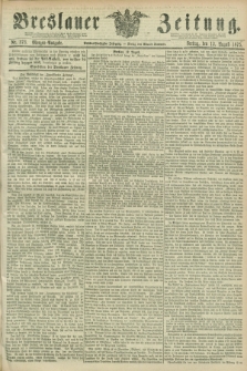 Breslauer Zeitung. Jg.56, Nr. 373 (13 August 1875) - Morgen-Ausgabe + dod.