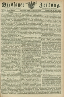 Breslauer Zeitung. Jg.56, Nr. 375 (14 August 1875) - Morgen-Ausgabe + dod.