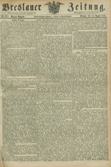 Breslauer Zeitung. Jg.56, Nr. 379 (17 August 1875) - Morgen-Ausgabe + dod.