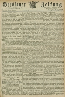 Breslauer Zeitung. Jg.56, Nr. 385 (20 August 1875) - Morgen-Ausgabe + dod.