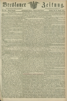 Breslauer Zeitung. Jg.56, Nr. 392 (24 August 1875) - Mittag-Ausgabe