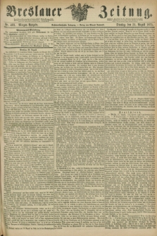 Breslauer Zeitung. Jg.56, Nr. 403 (31 August 1875) - Morgen-Ausgabe + dod.