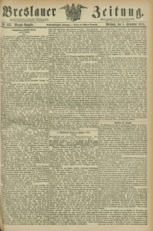 Breslauer Zeitung. Jg.56, Nr. 405 (1 September 1875) - Morgen-Ausgabe + dod.