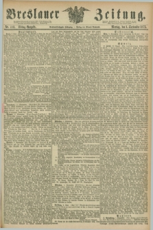 Breslauer Zeitung. Jg.56, Nr. 412 (6 September 1875) - Mittag-Ausgabe