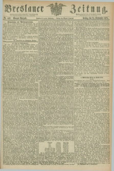 Breslauer Zeitung. Jg.56, Nr. 443 (24 September 1875) - Morgen-Ausgabe + dod.