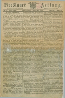 Breslauer Zeitung. Jg.56, Nr. 455 (1 October 1875) - Morgen-Ausgabe + dod.