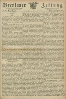 Breslauer Zeitung. Jg.56, Nr. 463 (6 October 1875) - Morgen-Ausgabe + dod.