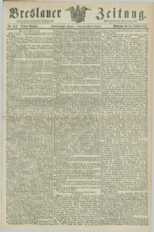 Breslauer Zeitung. Jg.56, Nr. 476 (13 October 1875) - Mittag-Ausgabe