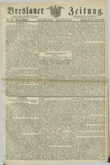 Breslauer Zeitung. Jg.56, Nr. 483 (17 October 1875) - Morgen-Ausgabe + dod.