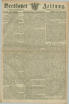 Breslauer Zeitung. Jg.56, Nr. 499 (27 October 1875) - Morgen-Ausgabe + dod.