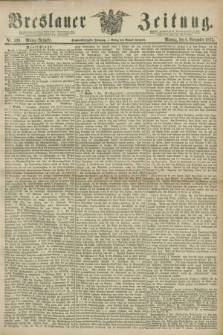 Breslauer Zeitung. Jg.56, Nr. 520 (8 November 1875) - Mittag-Ausgabe