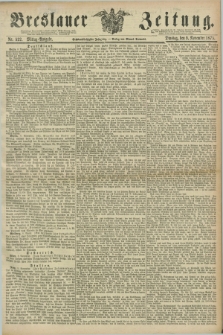 Breslauer Zeitung. Jg.56, Nr. 522 (9 November 1875) - Mittag-Ausgabe