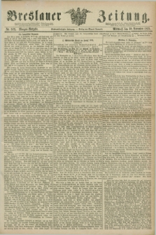Breslauer Zeitung. Jg.56, Nr. 523 (10 November 1875) - Morgen-Ausgabe + dod.