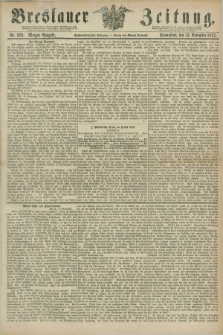 Breslauer Zeitung. Jg.56, Nr. 529 (13 November 1875) - Morgen-Ausgabe + dod.