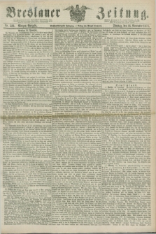 Breslauer Zeitung. Jg.56, Nr. 533 (16 November 1875) - Morgen-Ausgabe + dod.