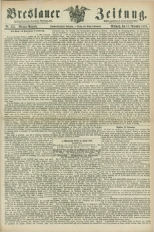 Breslauer Zeitung. Jg.56, Nr. 535 (17 November 1875) - Morgen-Ausgabe + dod.