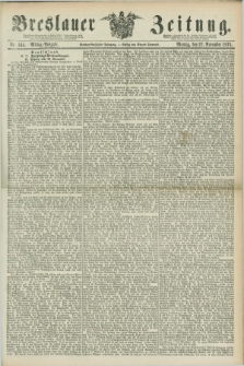 Breslauer Zeitung. Jg.56, Nr. 544 (22 November 1875) - Mittag-Ausgabe
