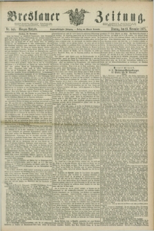 Breslauer Zeitung. Jg.56, Nr. 545 (23 November 1875) - Morgen-Ausgabe + dod.