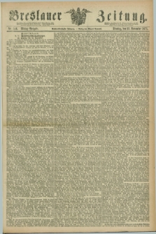 Breslauer Zeitung. Jg.56, Nr. 546 (23 November 1875) - Mittag-Ausgabe