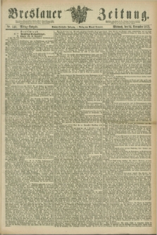 Breslauer Zeitung. Jg.56, Nr. 548 (24 November 1875) - Mittag-Ausgabe