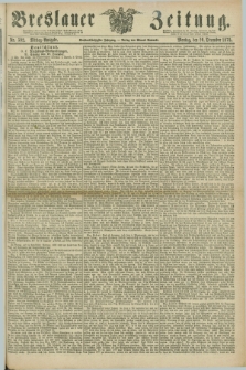 Breslauer Zeitung. Jg.56, Nr. 592 (20 December 1875) - Mittag-Ausgabe