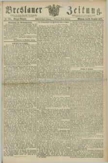 Breslauer Zeitung. Jg.56, Nr. 595 (22 December 1875) - Morgen-Ausgabe + dod