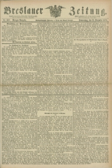 Breslauer Zeitung. Jg.56, Nr. 597 (23 December 1875) - Morgen-Ausgabe + dod