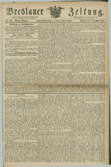 Breslauer Zeitung. Jg.56, Nr. 603 (28 December 1875) - Morgen-Ausgabe + dod
