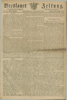 Breslauer Zeitung. Jg.56, Nr. 609 (31 December 1875) - Morgen-Ausgabe + dod