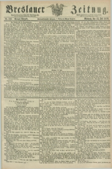 Breslauer Zeitung. Jg.57, Nr. 319 (12 Juli 1876) - Morgen-Ausgabe + dod.