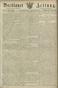Breslauer Zeitung. Jg.57, Nr. 470 (7 October 1876) - Mittag-Ausgabe