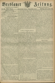 Breslauer Zeitung. Jg.57, Nr. 499 (25 October 1876) - Morgen-Ausgabe + dod.