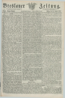 Breslauer Zeitung. Jg.59, Nr. 41 (25 Januar 1878) - Morgen-Ausgabe + dod.