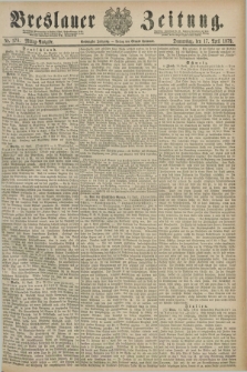 Breslauer Zeitung. Jg.60, Nr. 178 (17 April 1879) - Mittag-Ausgabe
