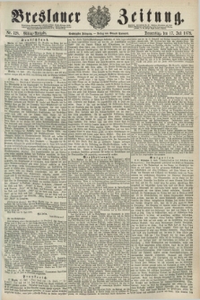 Breslauer Zeitung. Jg.60, Nr. 328 (17 Juli 1879) - Mittag-Ausgabe