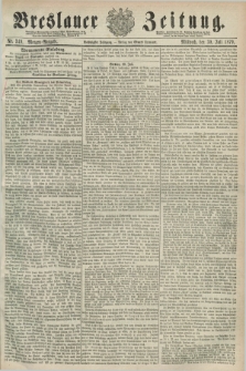 Breslauer Zeitung. Jg.60, Nr. 349 (30 Juli 1879) - Morgen-Ausgabe + dod.