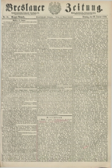 Breslauer Zeitung. Jg.61, Nr. 31 (20 Januar 1880) - Morgen-Ausgabe + dod.
