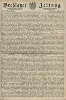Breslauer Zeitung. Jg.61, Nr. 65 (8 Februar 1880) - Morgen-Ausgabe + dod.