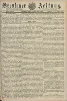 Breslauer Zeitung. Jg.61, Nr. 71 (12 Februar 1880) - Morgen-Ausgabe + dod.