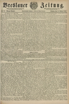 Breslauer Zeitung. Jg.61, Nr. 77 (15 Februar 1880) - Morgen-Ausgabe + dod.
