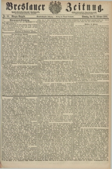 Breslauer Zeitung. Jg.61, Nr. 89 (22 Februar 1880) - Morgen-Ausgabe + dod.