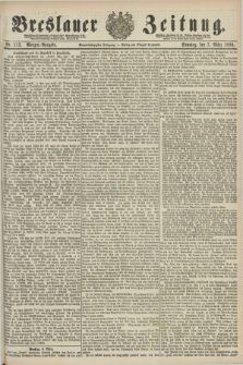 Breslauer Zeitung. Jg.61, Nr. 113 (7 März 1880) - Morgen-Ausgabe + dod.