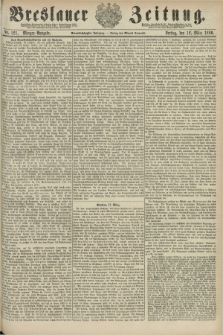 Breslauer Zeitung. Jg.61, Nr. 121 (12 März 1880) - Morgen-Ausgabe + dod.